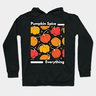 Pumpkin Spice Everything | Halloween 2023 Hoodie